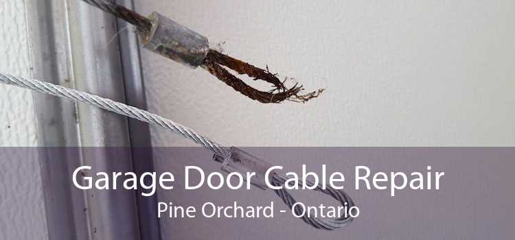 Garage Door Cable Repair Pine Orchard - Ontario