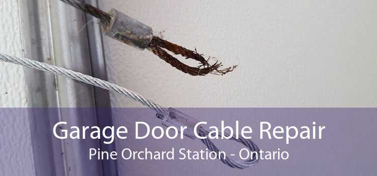 Garage Door Cable Repair Pine Orchard Station - Ontario