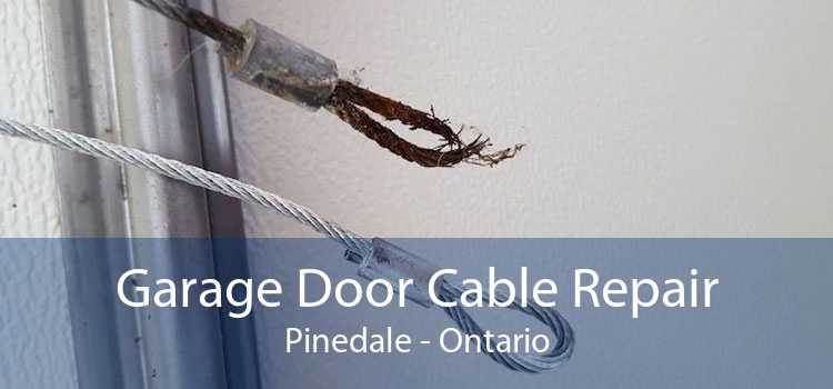 Garage Door Cable Repair Pinedale - Ontario