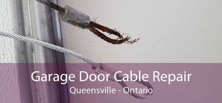 Garage Door Cable Repair Queensville - Ontario