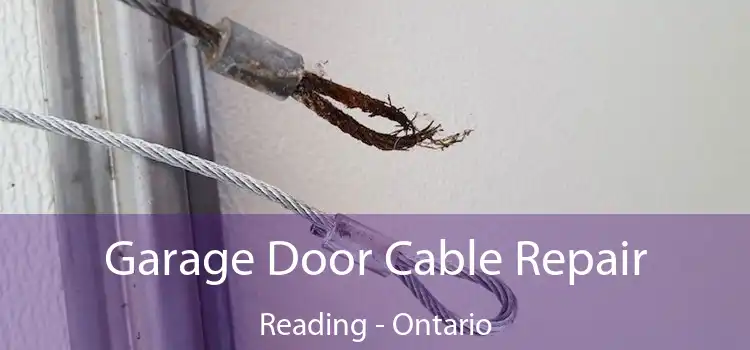 Garage Door Cable Repair Reading - Ontario