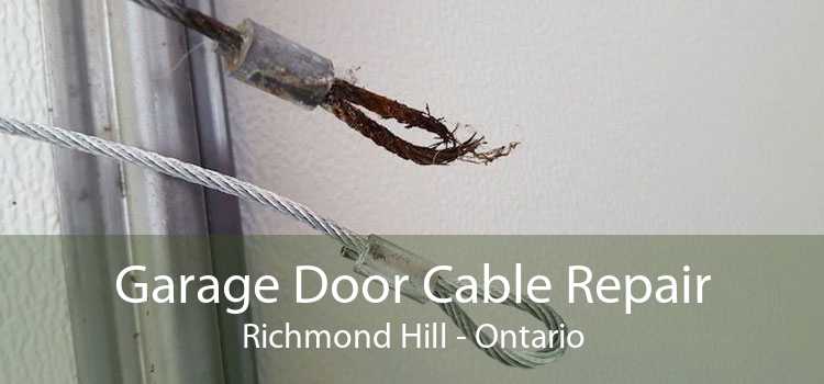 Garage Door Cable Repair Richmond Hill - Ontario