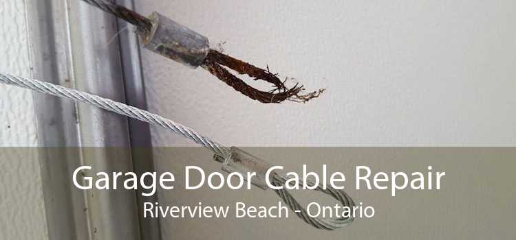 Garage Door Cable Repair Riverview Beach - Ontario