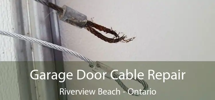 Garage Door Cable Repair Riverview Beach - Ontario