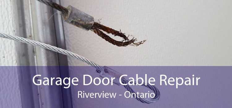 Garage Door Cable Repair Riverview - Ontario