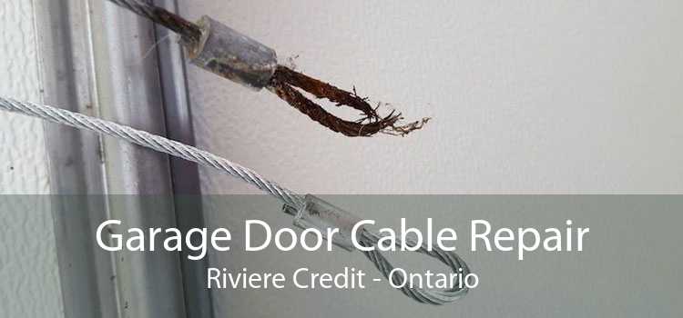 Garage Door Cable Repair Riviere Credit - Ontario