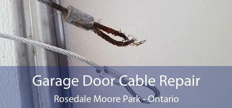 Garage Door Cable Repair Rosedale Moore Park - Ontario