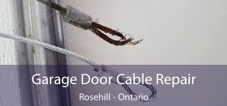 Garage Door Cable Repair Rosehill - Ontario