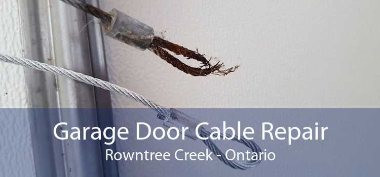 Garage Door Cable Repair Rowntree Creek - Ontario