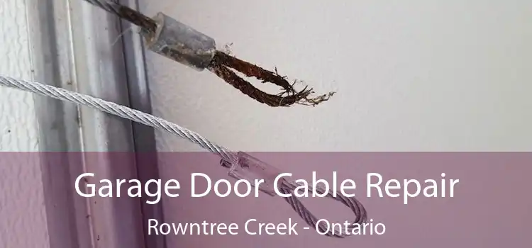 Garage Door Cable Repair Rowntree Creek - Ontario