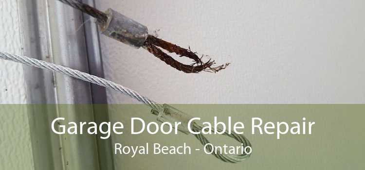 Garage Door Cable Repair Royal Beach - Ontario