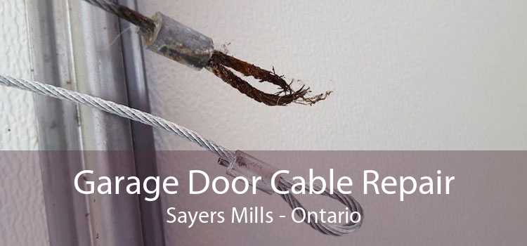 Garage Door Cable Repair Sayers Mills - Ontario