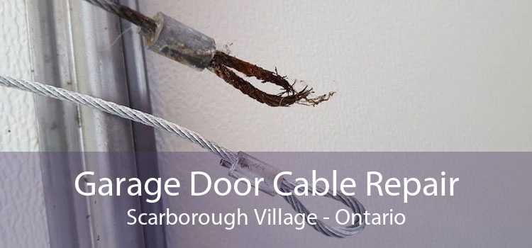 Garage Door Cable Repair Scarborough Village - Ontario