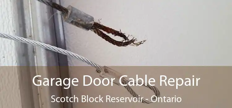 Garage Door Cable Repair Scotch Block Reservoir - Ontario