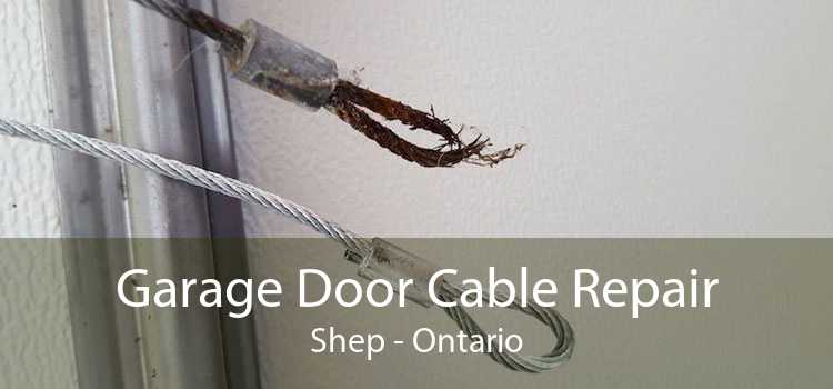 Garage Door Cable Repair Shep - Ontario
