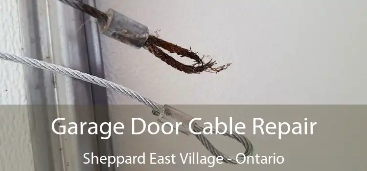 Garage Door Cable Repair Sheppard East Village - Ontario