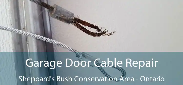 Garage Door Cable Repair Sheppard's Bush Conservation Area - Ontario