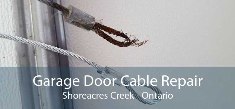 Garage Door Cable Repair Shoreacres Creek - Ontario