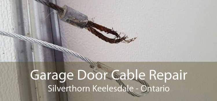 Garage Door Cable Repair Silverthorn Keelesdale - Ontario