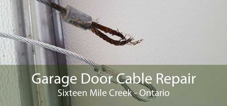 Garage Door Cable Repair Sixteen Mile Creek - Ontario
