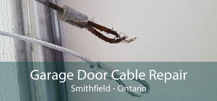 Garage Door Cable Repair Smithfield - Ontario
