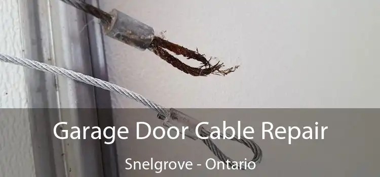 Garage Door Cable Repair Snelgrove - Ontario