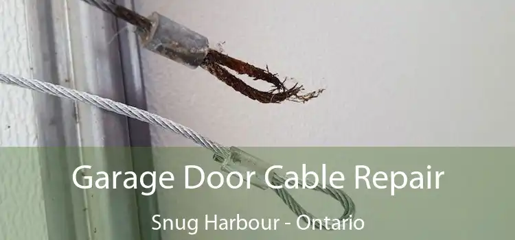 Garage Door Cable Repair Snug Harbour - Ontario