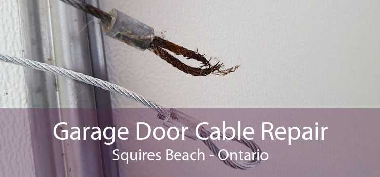 Garage Door Cable Repair Squires Beach - Ontario