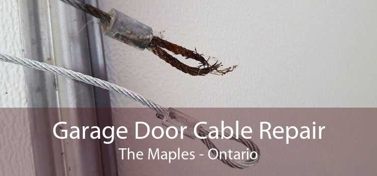 Garage Door Cable Repair The Maples - Ontario