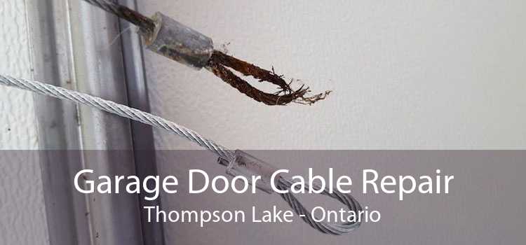 Garage Door Cable Repair Thompson Lake - Ontario