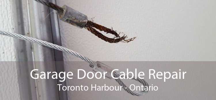 Garage Door Cable Repair Toronto Harbour - Ontario