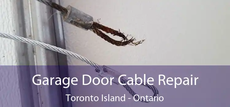 Garage Door Cable Repair Toronto Island - Ontario