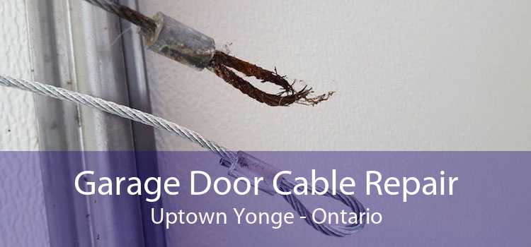 Garage Door Cable Repair Uptown Yonge - Ontario