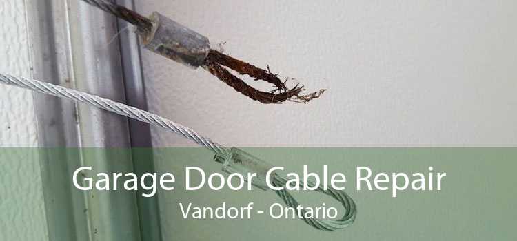 Garage Door Cable Repair Vandorf - Ontario