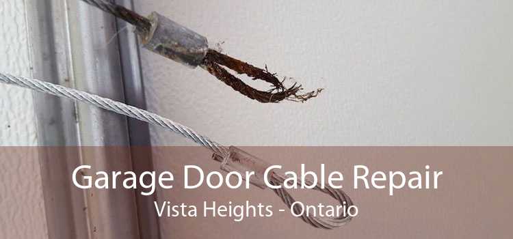 Garage Door Cable Repair Vista Heights - Ontario