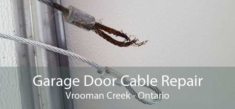 Garage Door Cable Repair Vrooman Creek - Ontario