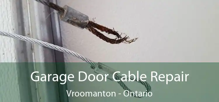 Garage Door Cable Repair Vroomanton - Ontario