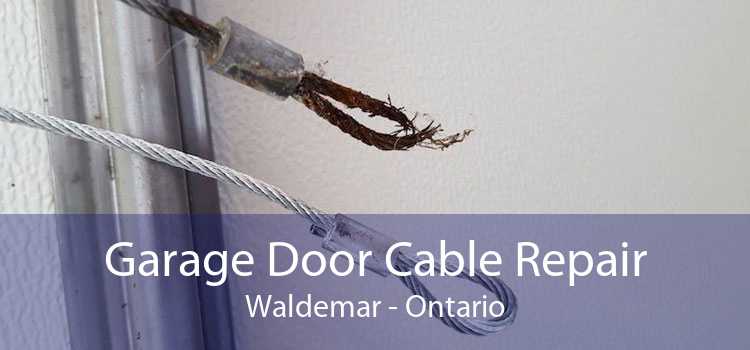 Garage Door Cable Repair Waldemar - Ontario