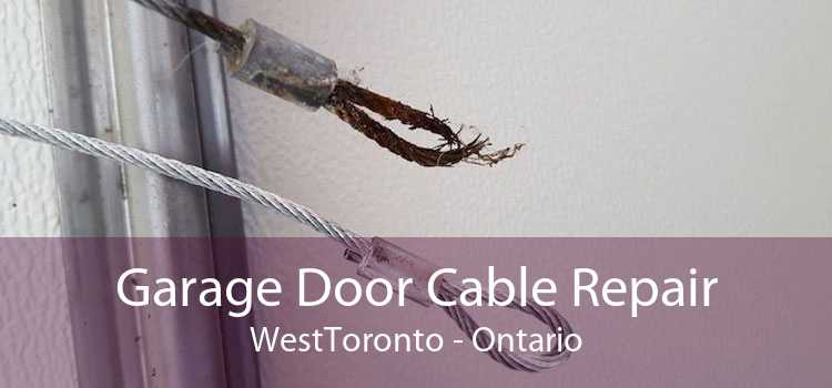 Garage Door Cable Repair WestToronto - Ontario