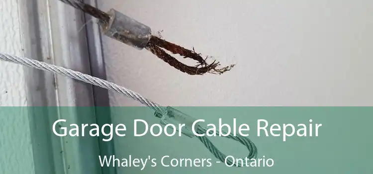 Garage Door Cable Repair Whaley's Corners - Ontario
