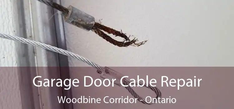 Garage Door Cable Repair Woodbine Corridor - Ontario