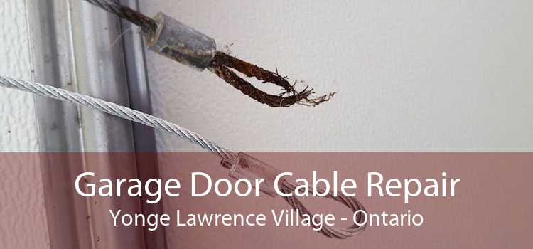 Garage Door Cable Repair Yonge Lawrence Village - Ontario