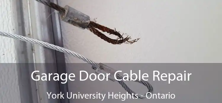 Garage Door Cable Repair York University Heights - Ontario