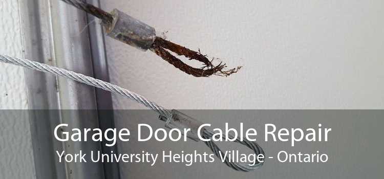 Garage Door Cable Repair York University Heights Village - Ontario