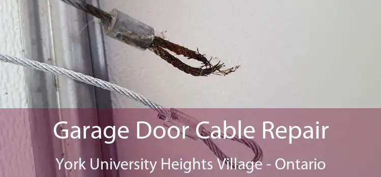 Garage Door Cable Repair York University Heights Village - Ontario