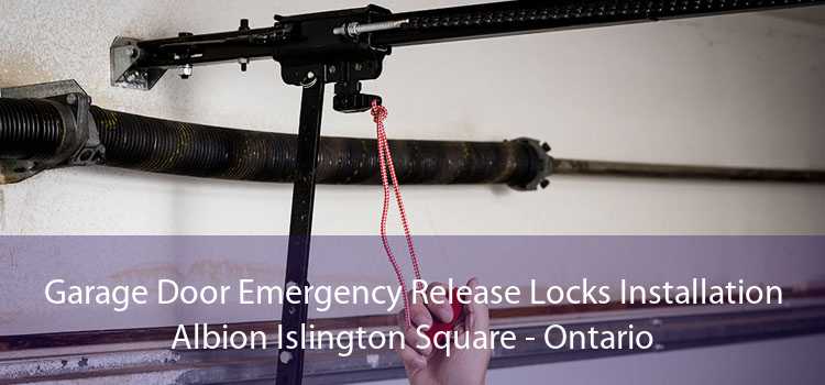 Garage Door Emergency Release Locks Installation Albion Islington Square - Ontario