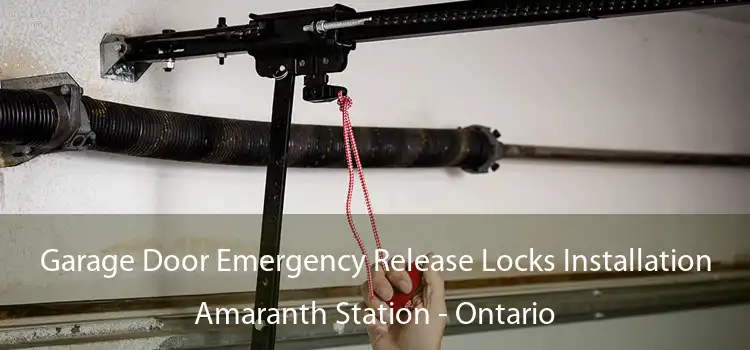 Garage Door Emergency Release Locks Installation Amaranth Station - Ontario