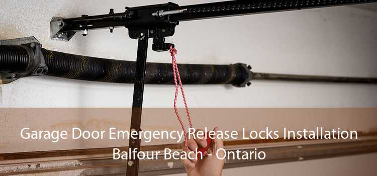 Garage Door Emergency Release Locks Installation Balfour Beach - Ontario