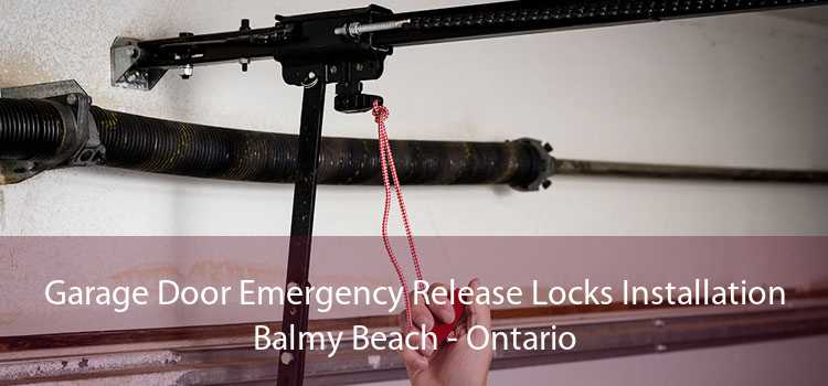 Garage Door Emergency Release Locks Installation Balmy Beach - Ontario