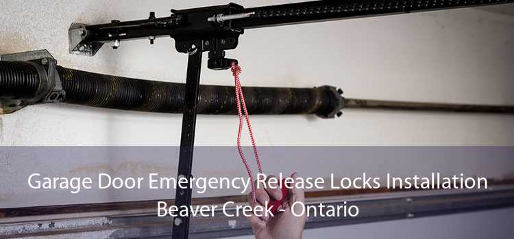 Garage Door Emergency Release Locks Installation Beaver Creek - Ontario